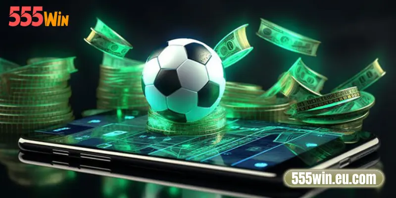 Cách tính Xiên bóng đá đơn giản nhất tại 555Win